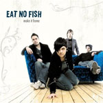 Review: Eat No Fish - Make it home