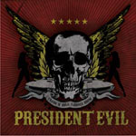 Review: President Evil - Trash ´n´ Roll Asshole Show