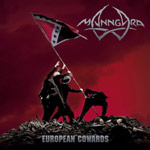 Manngard: European Cowards