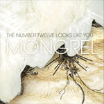 Review: The Number Twelve Looks Like You - Mongrel