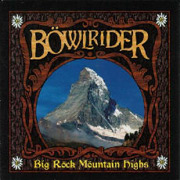 Böwlrider: Big Röck Möuntain Highs