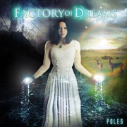 Review: Factory Of Dreams - Poles