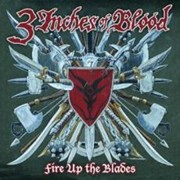 Review: 3 Inches Of Blood - Fire Up The Blades