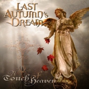 Last Autumn´s Dream: A Touch Of Heaven