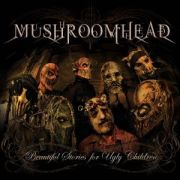 Review: Mushroomhead - Beautiful Stories For Ugly Children