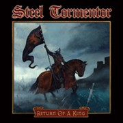 Steel Tormentor: Return Of A King