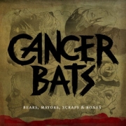 Review: Cancer Bats - Bears, Mayors, Scraps And Bones