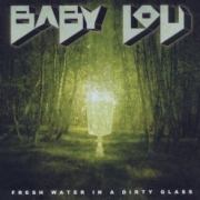 Review: Baby Lou - Fresh Water In A Dirty Glass