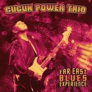 Review: Gugun Power Trio - Far East Blues Experience