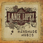 Review: Lance Lopez - Handmade Music