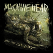 Review: Machine Head - Unto The Locust