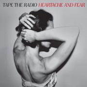 Review: Tape The Radio - Heartache And Fear