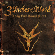 Review: 3 Inches Of Blood - Long Live Heavy Metal