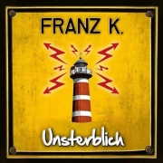 Review: Franz K. - Unsterblich