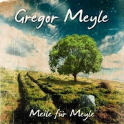 Gregor Meyle: Meile für Meyle