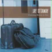Jay Ottaway: Coming Home To You