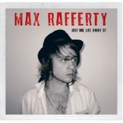 Review: Max Rafferty - Just One Life Away - EP