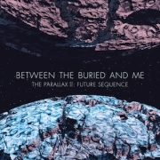 Review: Between The Buried And Me - The Parallax II: Future Sequence