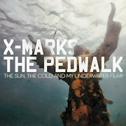 Review: X-Marks The Pedwalk - The Sun, The Cold And My Underwater Fear