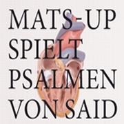 Mats-Up: Psalmen von Said