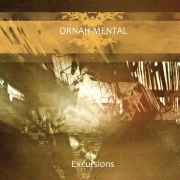 Ornah-Mental: Excursions
