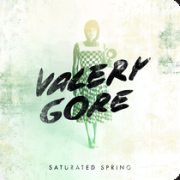 Valery Gore: Saturated Spring