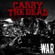 Review: Carry The Dead - War