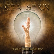 Review: Cea Serin - The Vibrant Sound Of Bliss And Decay