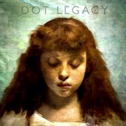 Dot Legacy: Dot Legacy