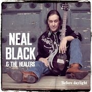 Review: Neal Black & The Healers - Before Daylight