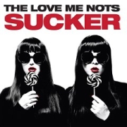 Review: The Love Me Nots - Sucker