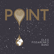 Review: Oleg Pissarenko Band - Point