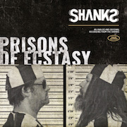 The Shanks: Prisons Of Ecstasy