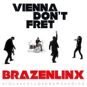 Brazenlinx: Vienna Don’t Fret