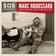 Marc Broussard: Save Our Soul II – Soul On A Mission: Sings The Songs Of The 50s And 60s