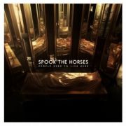Spook The Horses: People Used To Live Here