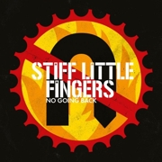 Stiff Little Fingers: No Going Back