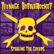 Review: Teenage Bottle Rocket - Stealing The Covers