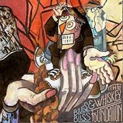 The Whiskey Foundation: Blues And Bliss