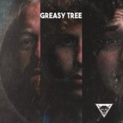 Review: Greasy Tree - Greasy Tree