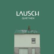 Lausch: Quiet Men
