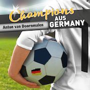 Review: Anton van Doornmalen - Champions aus Germany