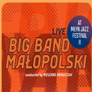 Big Band Malopolski: Live at Mlyn Jazz Festival II