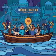 Review: Haïdouti Orkestar - Babel Connexion