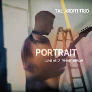 Review: Tal Arditi Trio - Portrait – Live At ‚A Trane‘ Berlin