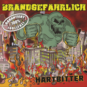 Brandgefährlich: Hartbitter