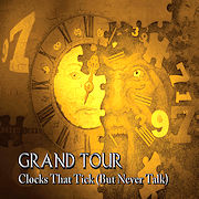 Grand Tour: Clocks That Tick (But Never Talk)