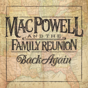 Review: Mac Powell and the Family Reunion - Back Again