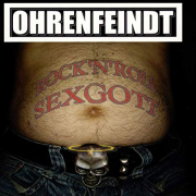 Review: Ohrenfeindt - Rock ‘n‘ Roll Sexgott - Re-Release