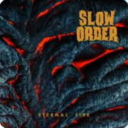 Slow Order: Eternal Fire